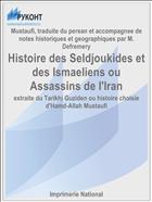 Histoire des Seldjoukides et des Ismaeliens ou Assassins de l'Iran
