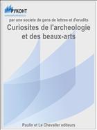 Curiosites de l'archeologie et des beaux-arts