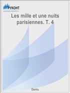 Les mille et une nuits parisiennes. T. 4