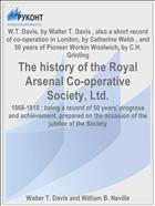 The history of the Royal Arsenal Co-operative Society, Ltd.