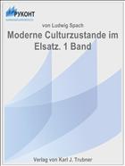Moderne Culturzustande im Elsatz. 1 Band
