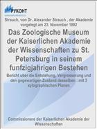 Das Zoologische Museum der Kaiserlichen Akademie der Wissenschaften zu St. Petersburg in seinem funfzigjahrigen Bestehen