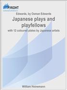 Japanese plays and playfellows