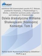 Dziela dramatyczne Williama Shakespeare (Szekspira) Komedye. Tom 3