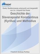 Geschichte der Slavenapostel Konstantinus(Kyrillus) und Methodius