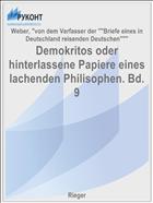 Demokritos oder hinterlassene Papiere eines lachenden Philisophen. Bd. 9