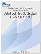 Jahrbuch des Deutschen Adels 1899. 3 Bd