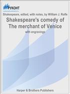 Shakespeare's comedy of The merchant of Venice