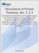 Herculanum et Pompei Peintures, Ser. 3. T. 4