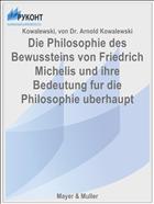 Die Philosophie des Bewussteins von Friedrich Michelis und ihre Bedeutung fur die Philosophie uberhaupt
