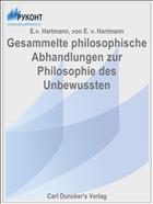 Gesammelte philosophische Abhandlungen zur Philosophie des Unbewussten
