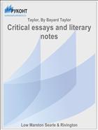 Critical essays and literary notes