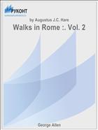 Walks in Rome :. Vol. 2