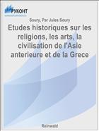 Etudes historiques sur les religions, les arts, la civilisation de l'Asie anterieure et de la Grece