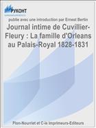 Journal intime de Cuvillier-Fleury : La famille d'Orleans au Palais-Royal 1828-1831