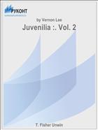 Juvenilia :. Vol. 2