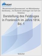 Darstellung des Feldzuges in Frankreich im Jahre 1814. Bd. 1