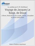 Voyage de Jacques Le Saige, de Douai