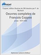 Oeuvres completes de Francois Coppee