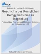 Geschichte des Koniglichen Domgymnasinms zu Magdeburg