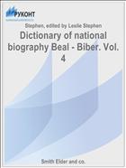 Dictionary of national biography Beal - Biber. Vol. 4