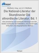 Die National-Literatur der Skandinavier Die altnordische Literatur. Bd. 1