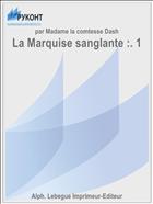 La Marquise sanglante :. 1
