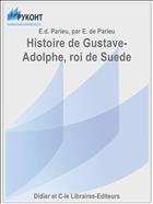 Histoire de Gustave-Adolphe, roi de Suede