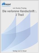 Die verlorene Handschrift :. 3 Theil