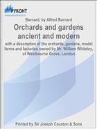Orchards and gardens ancient and modern