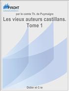 Les vieux auteurs castillans. Tome 1