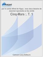 Cinq-Mars :. T. 1