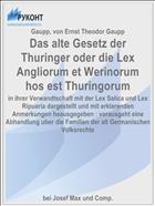 Das alte Gesetz der Thuringer oder die Lex Angliorum et Werinorum hos est Thuringorum