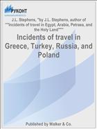 Incidents of travel in Greece, Turkey, Russia, and Poland