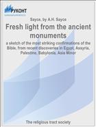 Fresh light from the ancient monuments