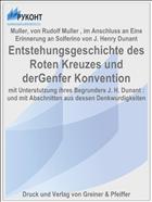 Entstehungsgeschichte des Roten Kreuzes und derGenfer Konvention
