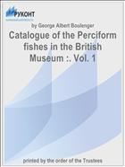 Catalogue of the Perciform fishes in the British Museum :. Vol. 1