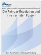 Die Februar-Revolution und ihre nachsten Folgen