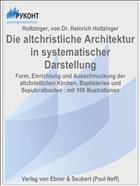 Die altchristliche Architektur in systematischer Darstellung