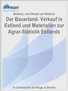 Der Bauerland- Verkauf in Estland und Materialien zur Agrar-Statistik Estlands