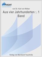 Aus vier Jahrhunderten :. 1 Band