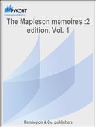 The Mapleson memoires :2 edition. Vol. 1