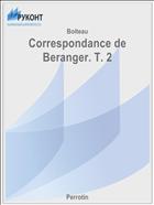 Correspondance de Beranger. T. 2