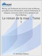 Le roman de la rose :. Tome 1