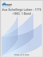 Aus Schellings Leben : 1775-1803. 1 Band