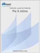 Pie X intime