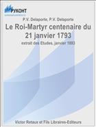 Le Roi-Martyr centenaire du 21 janvier 1793