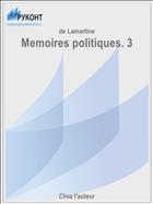 Memoires politiques. 3