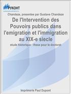 De l'lntervention des Pouvoirs publics dans l'emigration et l'immigration au XIX-e siecle