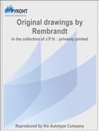 Original drawings by Rembrandt